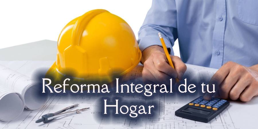 Reforma Integral de tu Hogar